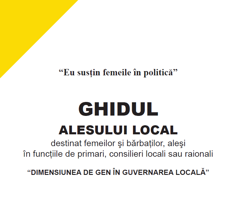 Ghidul alesului local destinat femeilor și bărbaților, aleși în funcțiile de primari, consilieri locali sau raionali