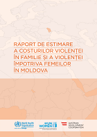 Raport de estimare a costurilor violenţei în familie și a violenţei împotriva femeilor în Moldova